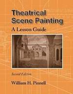 Theatrical scene painting : a lesson guide