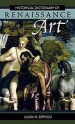 Historical dictionary of Renaissance art : historical dictionaries of literature and the arts, No. 21