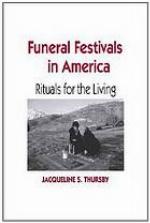 Funeral Festivals in America: Rituals for the Living (Material worlds)