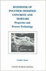 Handbook of polymer-modified concrete and mortars : properties and process technology