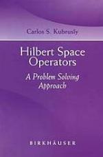 Hilbert space operators : a problem solving approach