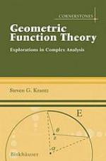Geometric Function Theory : Explorations in Complex Analysis.