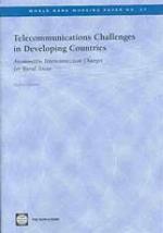 Telecommunications Challenges in Developing Countries : Asymmetric Interconnection Charges for Rural Areas.