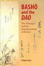 Bashō and the Dao : the "Zhuangzi" and the transformation of "Haikai"