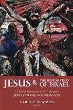 Jesus & the restoration of Israel : a critical assessment of N.T. Wright's Jesus and the victory of God