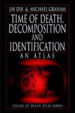 Time of death, decomposition and identification : an atlas