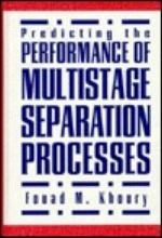 Predicting The Performance Of Multistage Separation Processes