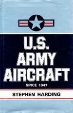 U.S. Army Aircraft Since 1947