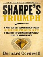 Sharpe's triumph : Richard Sharpe and the Battle of Assaye, September 1803