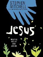 Jesus: What He Really Said and Did