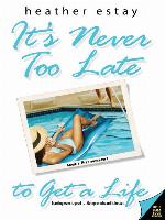 It's Never Too Late to Get a Life