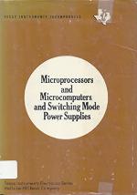 Microprocessors and Microcomputers and Switching Mode Power Supplies