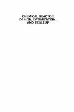 Handbook of Chemical Reactor Design, Optimization, and Scaleup