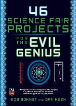 46 Science Fair Projects for the Evil Genius
