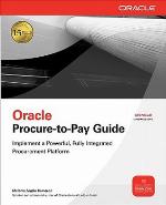 Oracle E-Business Suite Procure-to-Pay Guide (Osborne ORACLE Press Series)