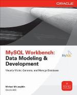 MySQL Workbench Data Modeling and Development MySQL Workbench Data Modeling and Development