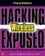 Hacking Exposed Wireless