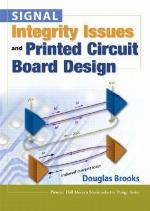 Signal Integrity Issues and Printed Circuit Board Design
