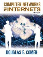 Computer Networks and Internets [With CDROM and Companion Website Access Code Card]