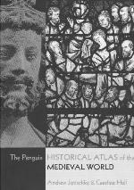 The Penguin Historical Atlas of the Medieval World