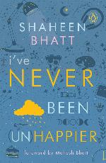 I've Never Been (Un)Happier