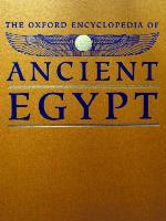 The Oxford Encyclopedia Of Ancient Egypt