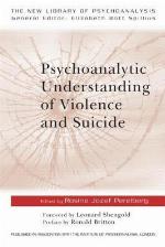Psychoanalytic Understanding of Violence and Suicide