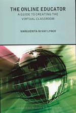 The online educator : a guide to creating the virtual classroom