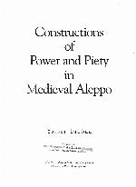 Constructions of Power and Piety in Medieval Aleppo