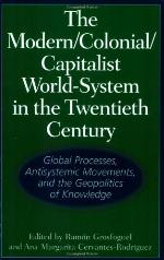 The Modern/Colonial/Capitalist World-System in the Twentieth Century