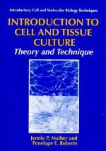 Introduction to Cell and Tissue Culture