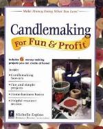 Candlemaking for Fun &amp; Profit