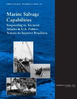 Marine salvage capabilities: responding to terrorist attacks in U.S. ports: actions to improve readiness.