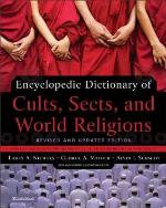 Encyclopedic Dictionary of Cults, Sects, and World Religions