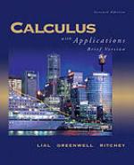 Calculus with Applications, Brief Instructor's Resource Guide and Solutions Manual