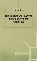 The Historical Novel From Scott To Sabatini