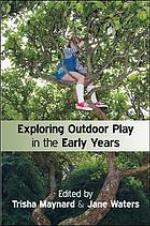 Exploring Outdoor Play in the Early Years
