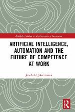 Artificial Intelligence, Automation and the Future of Competence at Work