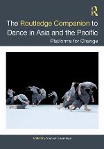 The Routledge Companion to Dance in Asia and the Pacific