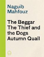 The Beggar, The Thief and the Dogs, Autumn Quail