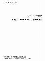 Indefinite Inner Product Spaces