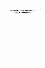 Component models and systems for grid applications : proceedings of the Workshop on Component Models and Systems for Grid Applications, held June 26, 2004 in Saint Malo, France
