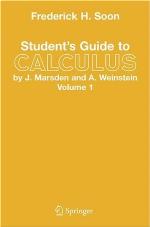 Student's Guide to Calculus by J. Marsden and A. Weinstein
