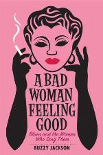 A Bad Woman Feeling Good
