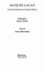 Jacques Lacan : critical evaluations in cultural theory