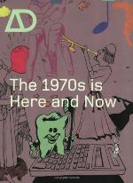 The 1970s Is Here and Now