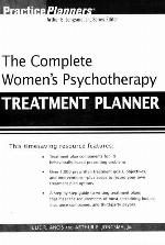 The Complete Women's Psychotherapy Treatment Planner