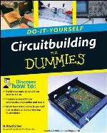 Do-It-Yourself Circuitbuilding For Dummies (Do-It-Yourself for Dummies)