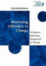 Motivating Offenders to Change