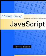 Making Use of JavaScript